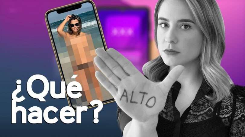 Filtraron mis fotos íntimas, ¿Qué hago?