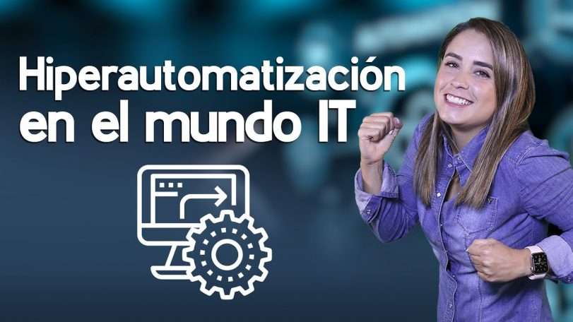 La hiperautomatización recorre el mundo IT