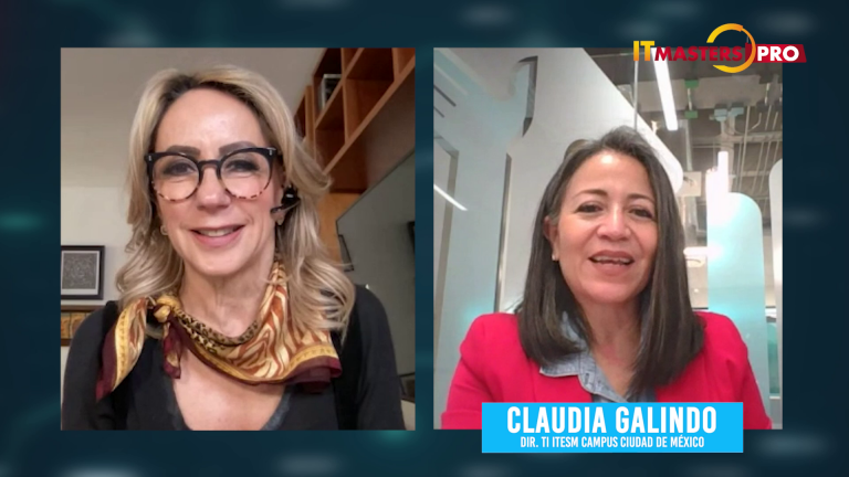 IT Masters Pro: Claudia Galindo, directora IT del campus Ciudad de México del TEC de Monterrey