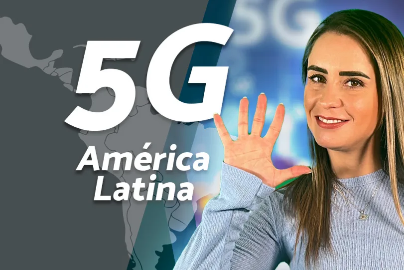 ¿Cómo va el despliegue de 5G en América Latina?